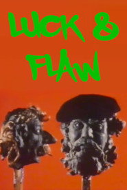 Luck and Flaw