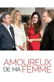 Amoureux de ma femme (2018)