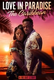 Love in Paradise: The Caribbean, A 90 Day Story saison 1 Love in Paradise: The Caribbean, A 90 Day Story saison 1