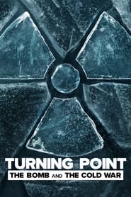 Serie streaming | voir Turning Point : L'arme nucléaire et la guerre froide en streaming | HD-serie