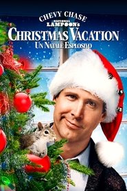 National Lampoon's Christmas Vacation - Un Natale esplosivo!