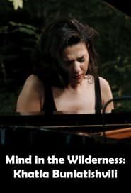 Poster Mind in the Wilderness: Khatia Buniatishvili