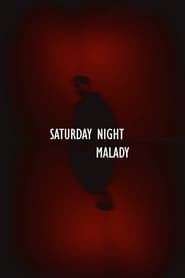 Saturday Night Malady streaming