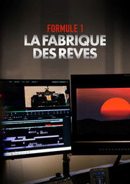 Formule 1 : La Fabrique des rêves