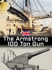 Poster The Armstrong 100 Ton Gun 2013