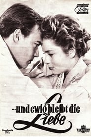 …und ewig bleibt die Liebe (1954)