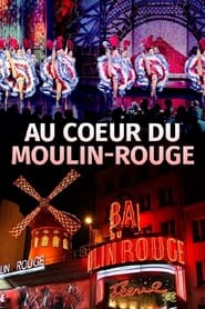 Au Coeur Du Moulin Rouge streaming