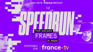 Speedrun : Pour quelques frames de moins