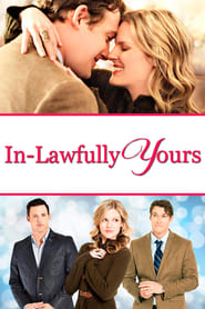 مشاهدة فيلم In-Lawfully Yours 2016 مترجم أون لاين بجودة عالية