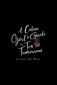 A Cuban Girl’s Guide To Tea And Tomorrow 1970