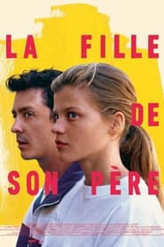 Regarder La fille de son père en streaming – FILMVF