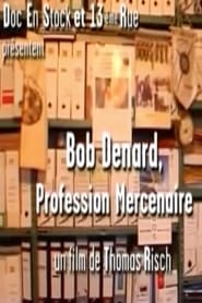 Poster Bob Denard, Profession Mercenaire