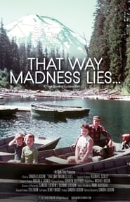 That Way Madness Lies...