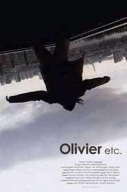 Watch Olivier etc. Full Movie Online 2007