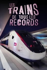 Les Trains de tous les records (2020)