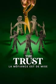 The Trust : La méfiance est de mise streaming