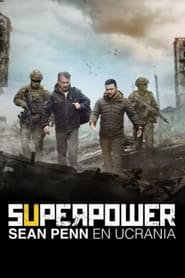 Superpower. Sean Penn en Ucrania