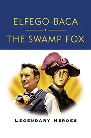 Poster Elfego Baca and The Swamp Fox: Legendary Heroes 2005