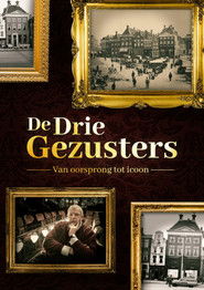 De Drie Gezusters: From Origin to Icon (2023)