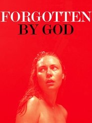 Poster Forgotten by God 2017