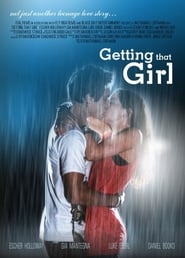 Full Cast of Getting That Girl