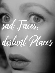 Poster sad Faces, distant Places 2018