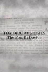 Tomorrow's Times: The Fourth Doctor