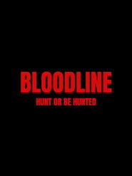 BLOODLINE: HUNT OR BE HUNTED (2026)