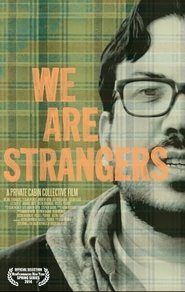 Poster We Are Strangers 2014