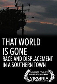 That World Is Gone: Race and Displacement in a Southern Town (1970)