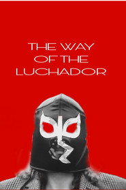 THE WAY OF THE LUCHADOR