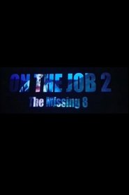 On the Job 2: The Missing 8
