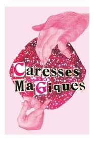 Caresses magiques (2022)