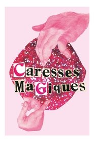 Poster Magical Caresses 2022