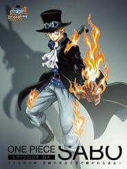 Episode of Sabo: The Three Brothers' Bond - The Miraculous Reunion постер