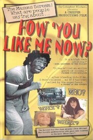 Poster How 'You Like Me Now?