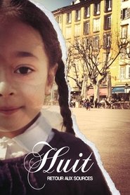 Huit : Retour aux sources) Huit : Retour aux sources (2024)