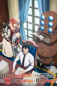 Headhunted to Another World: From Salaryman to Big Four! (2025)