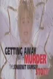 Getting Away with Murder: The JonBenet Ramsey Story (2000)