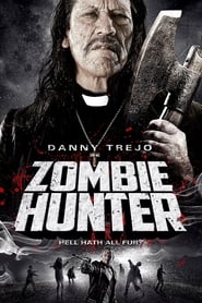 Voir Zombie Hunter en streaming vf gratuit sur streamizseries.net site special Films streaming