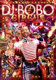 DJ Bobo - Circus (The Show) streaming