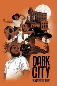مشاهدة فيلم Dark City Beneath the Beat 2020 مترجم أون لاين بجودة عالية