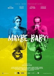 Maybe, Baby! Maybe, Baby!