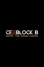 Cellblock B: Enter The Dream Canyon (2026)