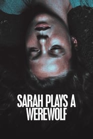 Poster Sarah Plays a Werewolf 2017