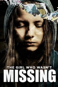 Poster The Girl Who Wasn't Missing 2011