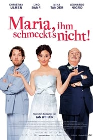 Maria, ihm schmeckt's nicht!