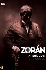Zorán - Aréna 2017 Unplugged