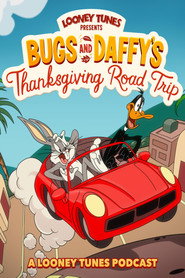 Looney Tunes presents Bugs and Daffy's Thanksgiving Road Trip (2021)