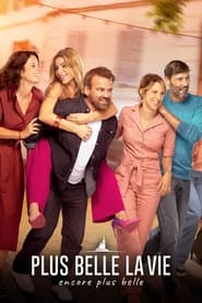 Voir Plus belle la vie, encore plus belle serie en streaming